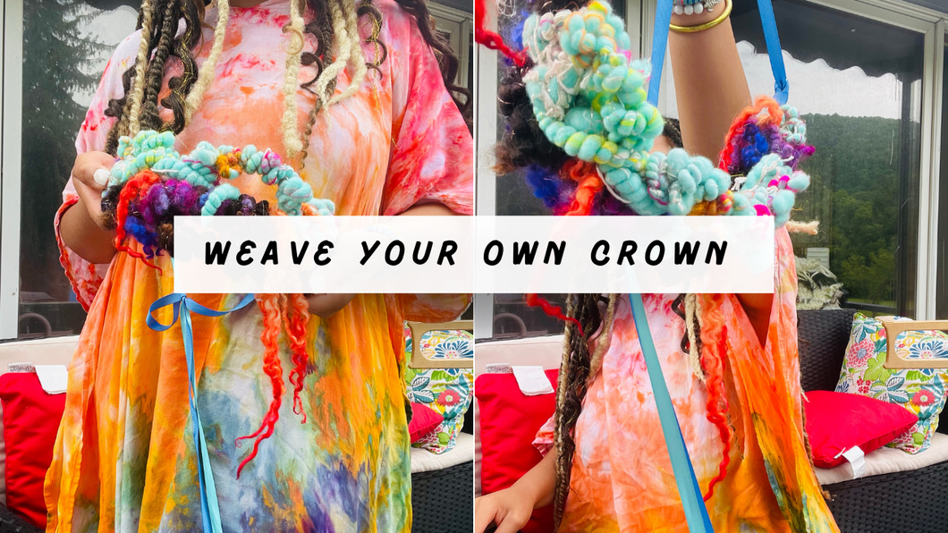 Weave Your Own Crown