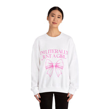 Load image into Gallery viewer, I&#39;m Literally Just A Girl Crewneck Sweatshirt
