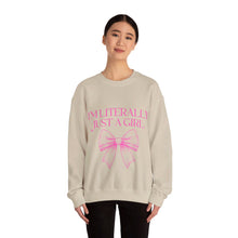 Load image into Gallery viewer, I&#39;m Literally Just A Girl Crewneck Sweatshirt
