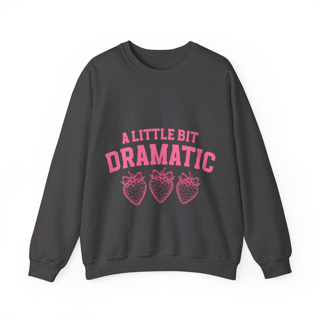 A Little Bit Dramatic Crewneck Sweatshirt