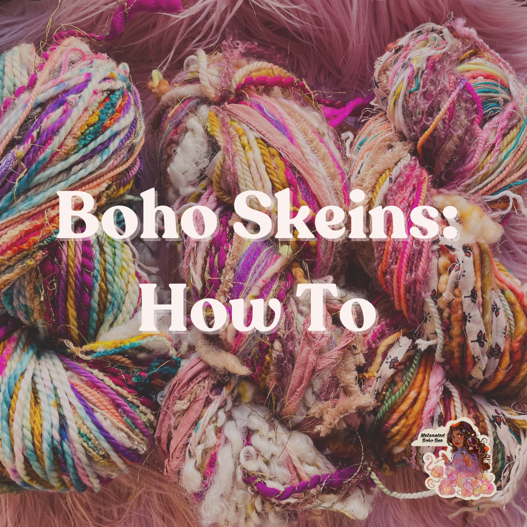 Boho Skeins - How To