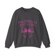 Load image into Gallery viewer, I&#39;m Literally Just A Girl Crewneck Sweatshirt
