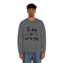 Load image into Gallery viewer, &quot;To Ply or not to Ply&quot; Unisex Crewneck Sweatshirt
